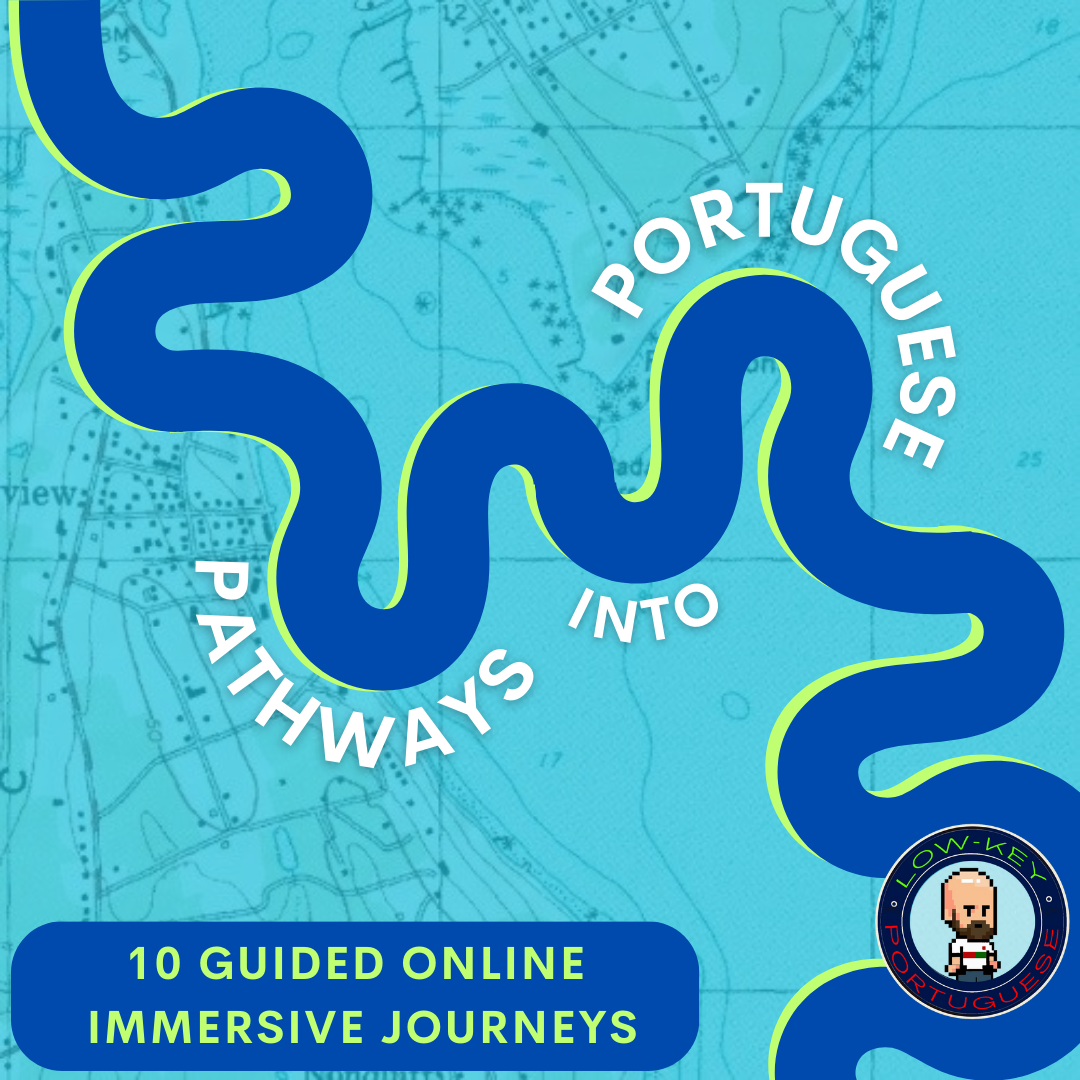 Pathways into Portuguese - 10+ Online Guided Immersive Journeys (Digital Download)